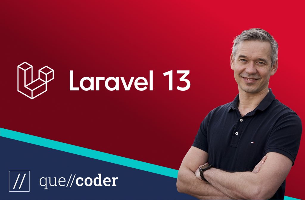 Laravel 13 - Womit ist zu rechnen, wenn Sie bereits Laravel nutzen